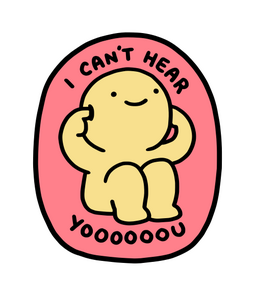 I Can't Hear Yooooou