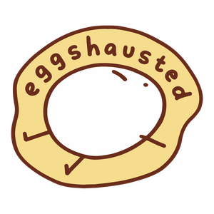 Eggshausted