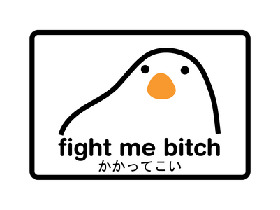 Fight Me Bitch Fight Me Bitch